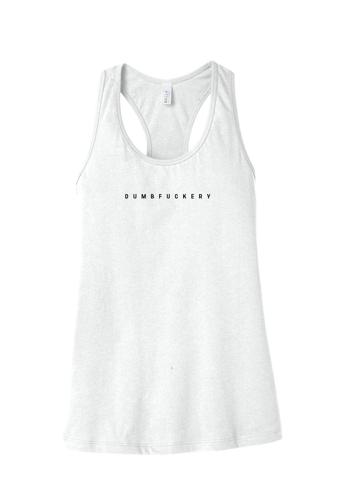 DUMBFUCKERY Ladies Tank