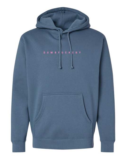 DUMBFUCKERY Hoodie